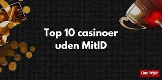 Bedste Casinoer Uden MitID - Spil Sikkert og Anonymt 1178741159