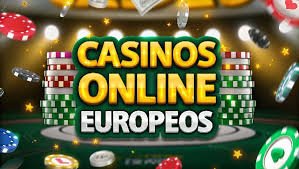 Casinos Online Europeos La Revolución del Juego en la Era Digital 625505566