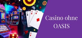 Die besten Online Casinos ohne OASIS 1878276706