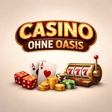 Die besten Online Casinos ohne OASIS 1878276706