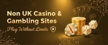 Discovering Non-UK Online Casinos A Comprehensive Guide