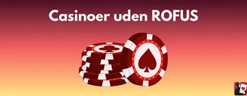 Nye Casino Uden ROFUS Oplev Friheden i Online Spil Nye Casino Uden ROFUS Oplev Friheden i Online Spil