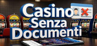 Scopri i Vantaggi dei Casino Bonus Senza Documenti