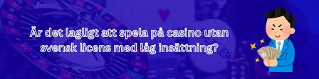 Utländska Casino med Låg Insättning - En Guide till Bästa Alternativen 785355847