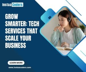Grow Smarter: Tech Services That Scale Your Business