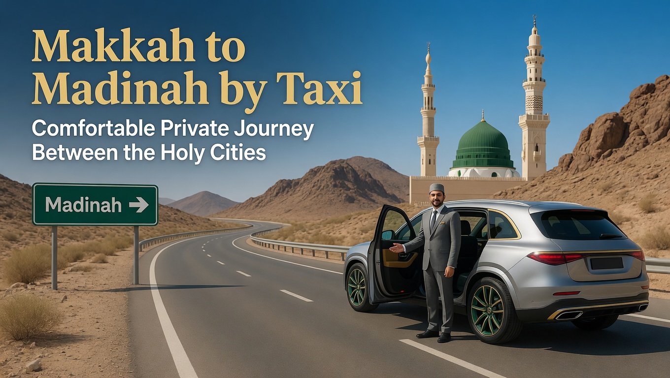 Taxi from Makkah to Madinah