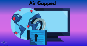 Air Gapped