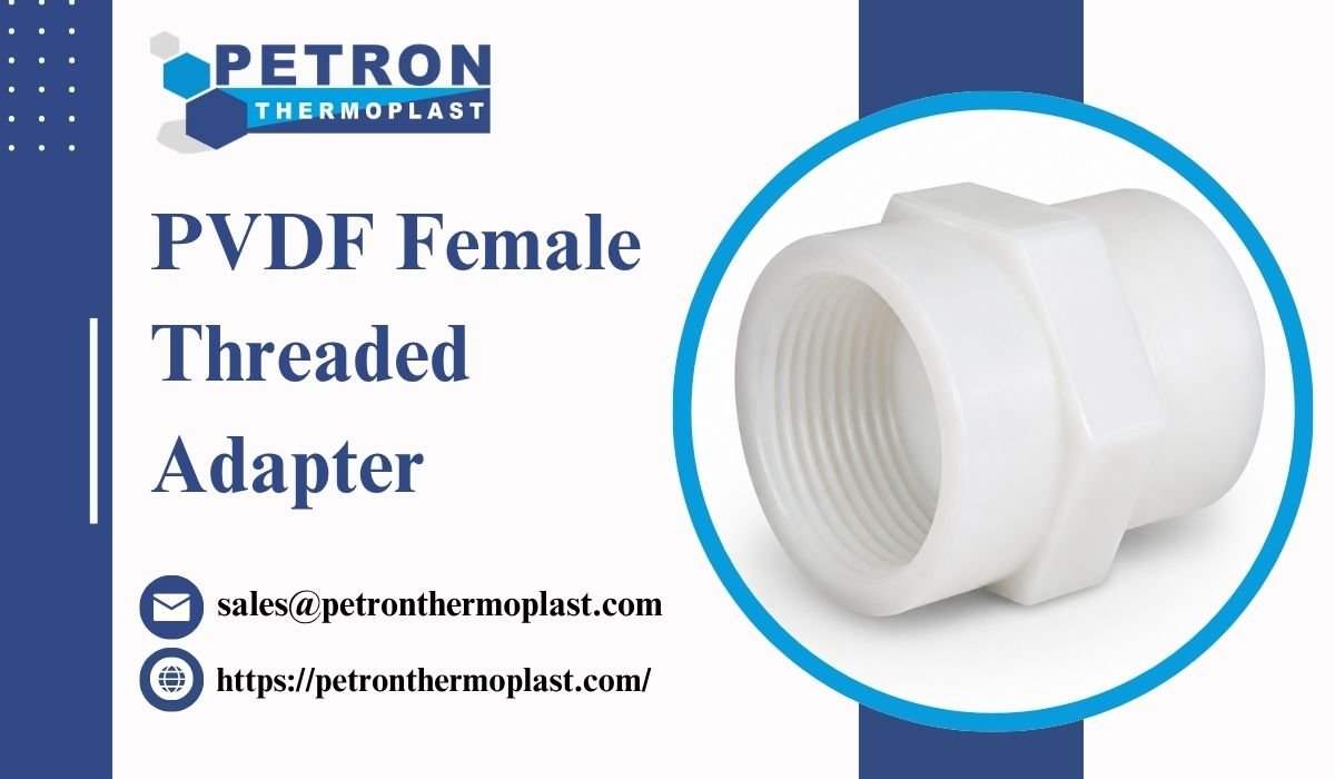 PVDF Female Threaded Adapter
